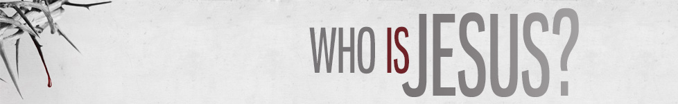 Who is Jesus?